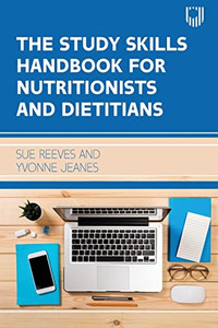 The Study Skills Handbook for Nutritionists and Dietitians The Study Skills Handbook for Nutritionists and Dietitians