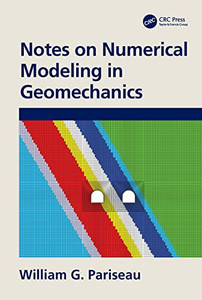 Notes on Numerical Modeling in Geomechanics Notes on Numerical Modeling in Geomechanics