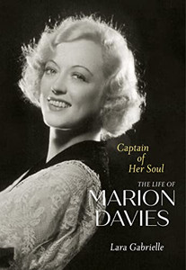 Captain of Her Soul: The Life of Marion Davies Captain of Her Soul: The Life of Marion Davies
