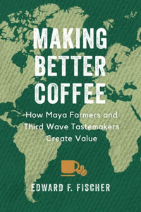 Making Better Coffee Making Better Coffee