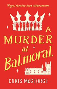 A Murder at Balmoral A Murder at Balmoral