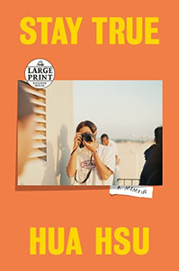 Stay True: A Memoir (Random House Large Print)