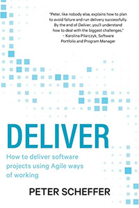 Deliver: How to deliver software projects using Agile ways of working Deliver: How to deliver software projects using Agile ways of working