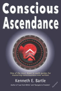 Conscious Ascendance: Full consciousness for spiritual ascendance and empowerment (Freedom) Conscious Ascendance: Full consciousness for spiritual ascendance and empowerment (Freedom)