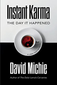 Instant Karma: The Day It Happened Instant Karma: The Day It Happened
