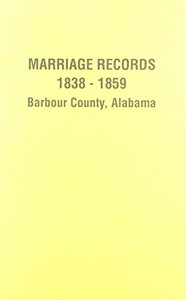 Barbour County Alabama Marriage Records, 1838-1859