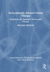 Socioculturally Attuned Family Therapy: Guidelines for Equitable Theory and Practice