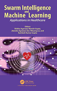 Swarm Intelligence and Machine Learning Swarm Intelligence and Machine Learning
