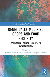 Genetically Modified Crops and Food Security (Earthscan Food and Agriculture) Genetically Modified Crops and Food Security (Earthscan Food and Agriculture)