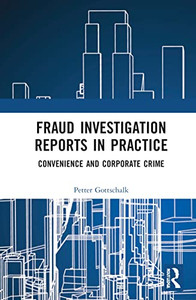 Fraud Investigation Reports in Practice Fraud Investigation Reports in Practice