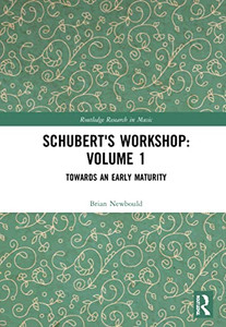 Schubert's Workshop: Volume 1 (Routledge Research in Music) Schubert's Workshop: Volume 1 (Routledge Research in Music)