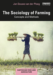 The Sociology of Farming (Earthscan Food and Agriculture) The Sociology of Farming (Earthscan Food and Agriculture)