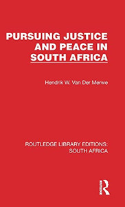 Pursuing Justice and Peace in South Africa (Routledge Library Editions: South Africa)