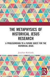 The Metaphysics of Historical Jesus Research