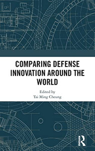 Comparing Defense Innovation Around the World Comparing Defense Innovation Around the World