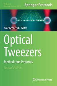 Optical Tweezers: Methods and Protocols (Methods in Molecular Biology, 2478)