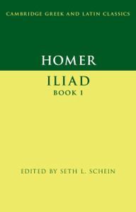 Homer: Iliad Book I (Cambridge Greek and Latin Classics)