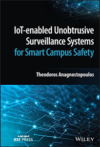 IoT-enabled Unobtrusive Surveillance Systems for Smart Campus Safety IoT-enabled Unobtrusive Surveillance Systems for Smart Campus Safety