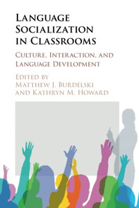 Language Socialization in Classrooms Language Socialization in Classrooms