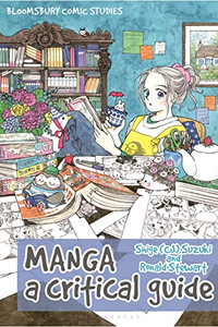 Manga: A Critical Guide (Bloomsbury Comics Studies)
