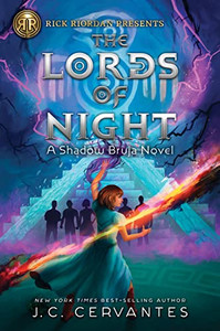 Rick Riordan Presents The Lords of Night (A Shadow Bruja Novel Book 1) (Storm Runner) Rick Riordan Presents The Lords of Night (A Shadow Bruja Novel Book 1) (Storm Runner)