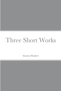 Three Short Works Three Short Works