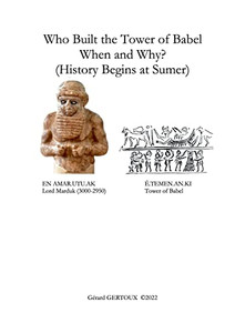 Who Built the Tower of Babel When and Why? (History Begins at Sumer)