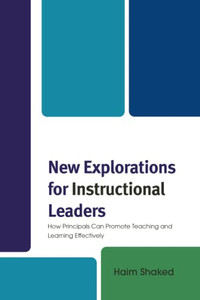 New Explorations for Instructional Leaders (Bridging Theory and Practice)