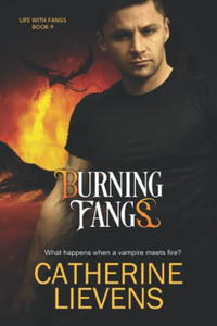 Burning Fangs (Life with Fangs) Burning Fangs (Life with Fangs)
