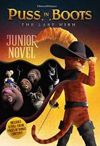 Puss in Boots: The Last Wish Junior Novel Puss in Boots: The Last Wish Junior Novel