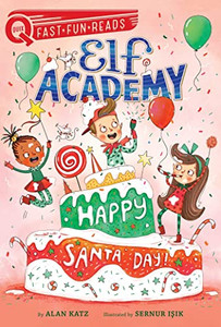 Happy Santa Day!: Elf Academy 3 (QUIX)