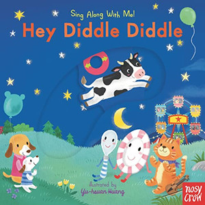 Hey Diddle Diddle: Sing Along With Me! Hey Diddle Diddle: Sing Along With Me!