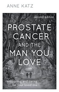 Prostate Cancer and the Man You Love: Supporting and Caring for Your Loved One