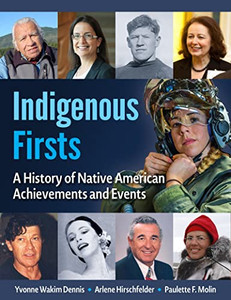 Indigenous Firsts: A History of Native American Achievements and Events (The Multicultural History & Heroes Collection) Indigenous Firsts: A History of Native American Achievements and Events (The Multicultural History & Heroes Collection)