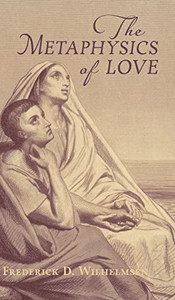 The Metaphysics of Love The Metaphysics of Love