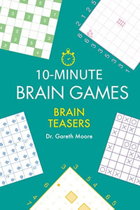 10-Minute Brain Games: Brain Teasers 10-Minute Brain Games: Brain Teasers