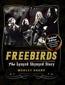 Freebirds: The Lynyrd Skynyrd Story Freebirds: The Lynyrd Skynyrd Story