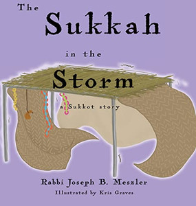 The Sukkah in the Storm: A Sukkot Story (Jewish Holiday Stories) The Sukkah in the Storm: A Sukkot Story (Jewish Holiday Stories)