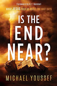 Is the End Near?: What Jesus Told Us About the Last Days Is the End Near?: What Jesus Told Us About the Last Days
