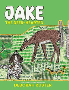 Jake the Deer-Hearted Jake the Deer-Hearted