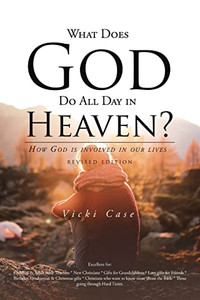 What Does God Do All Day In Heaven What Does God Do All Day In Heaven