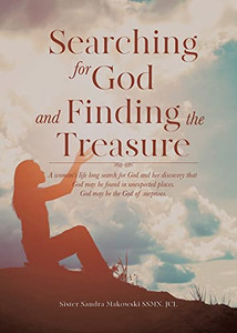 SEARCHING FOR GOD and FINDING THE TREASURE SEARCHING FOR GOD and FINDING THE TREASURE