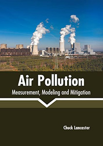 Air Pollution: Measurement, Modeling and Mitigation Air Pollution: Measurement, Modeling and Mitigation
