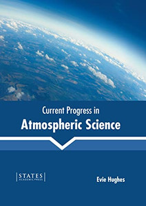 Current Progress in Atmospheric Science Current Progress in Atmospheric Science