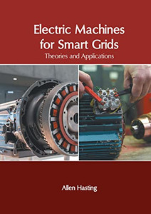 Electric Machines for Smart Grids: Theories and Applications Electric Machines for Smart Grids: Theories and Applications