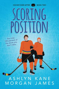 Scoring Position (Hockey Ever After) Scoring Position (Hockey Ever After)