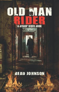 Old Man Rider: A Bishop Rider Book Old Man Rider: A Bishop Rider Book