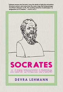 Socrates: A Life Worth Living (Philosophy for Young People)