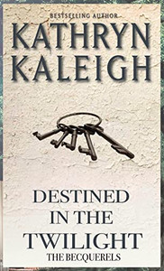 Destined in the Twilight: Time Travel Romance (The Becquerels)