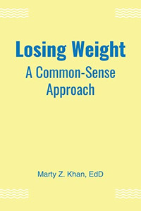 Losing Weight: A Common-Sense Approach Losing Weight: A Common-Sense Approach